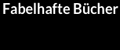 Fabelhafte B&uuml;cher